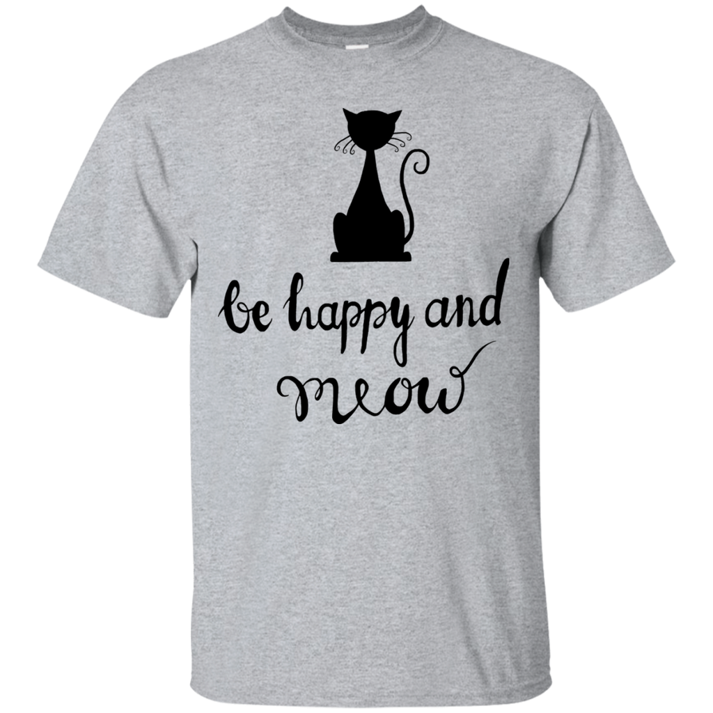 be happy and meow sweatshirt T-Shirt