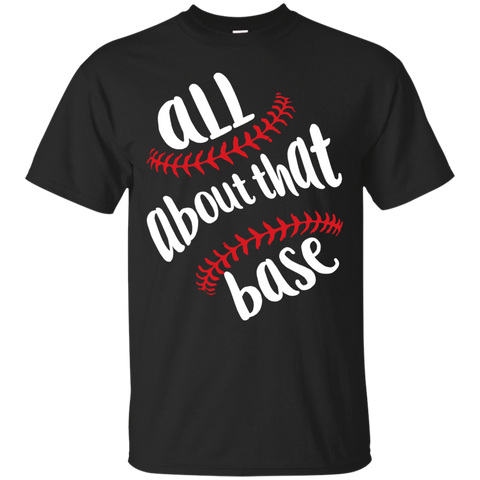 all about that base T-Shirt