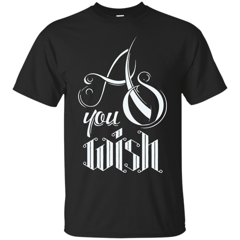 a you wish T-Shirt