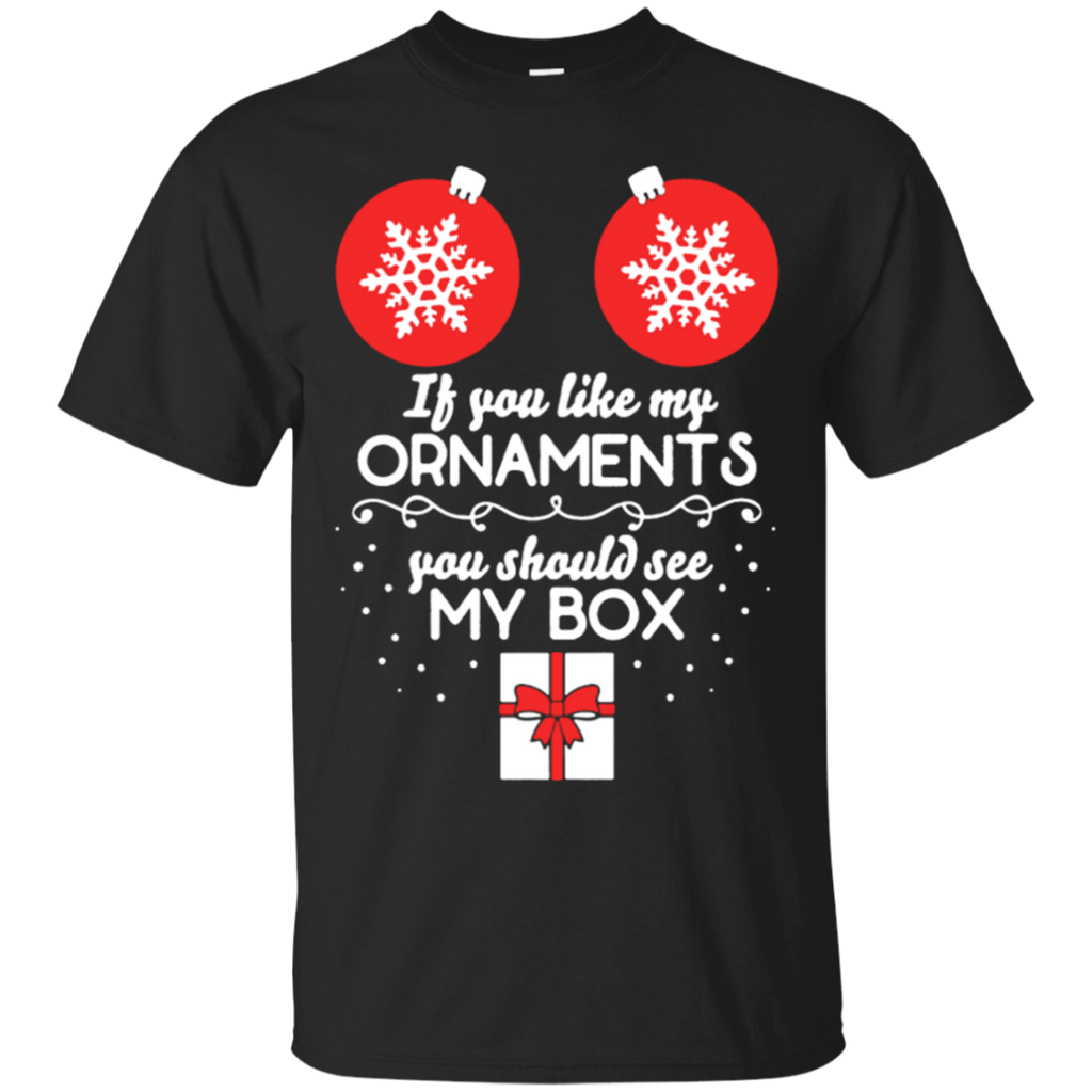 if you like my ornaments you should see my box sweatshirt, hoodie T-Shirt
