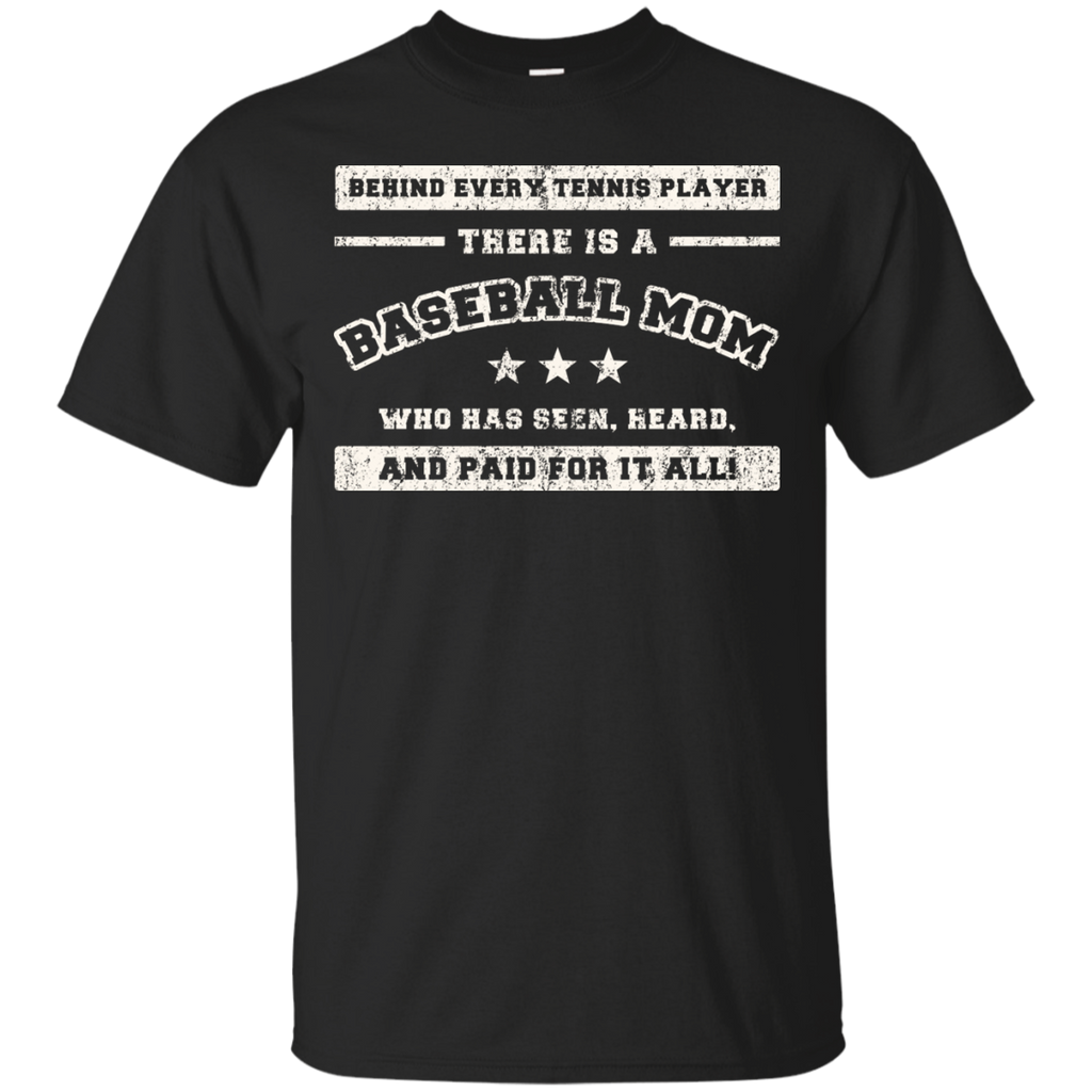behind every baseball player, there is a baseball mom. who has s T-Shirt