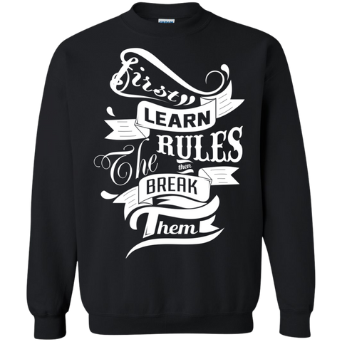 first learn the rules. then break them T-Shirt