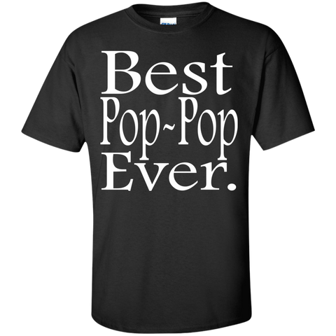 best pop-pop ever T-Shirt