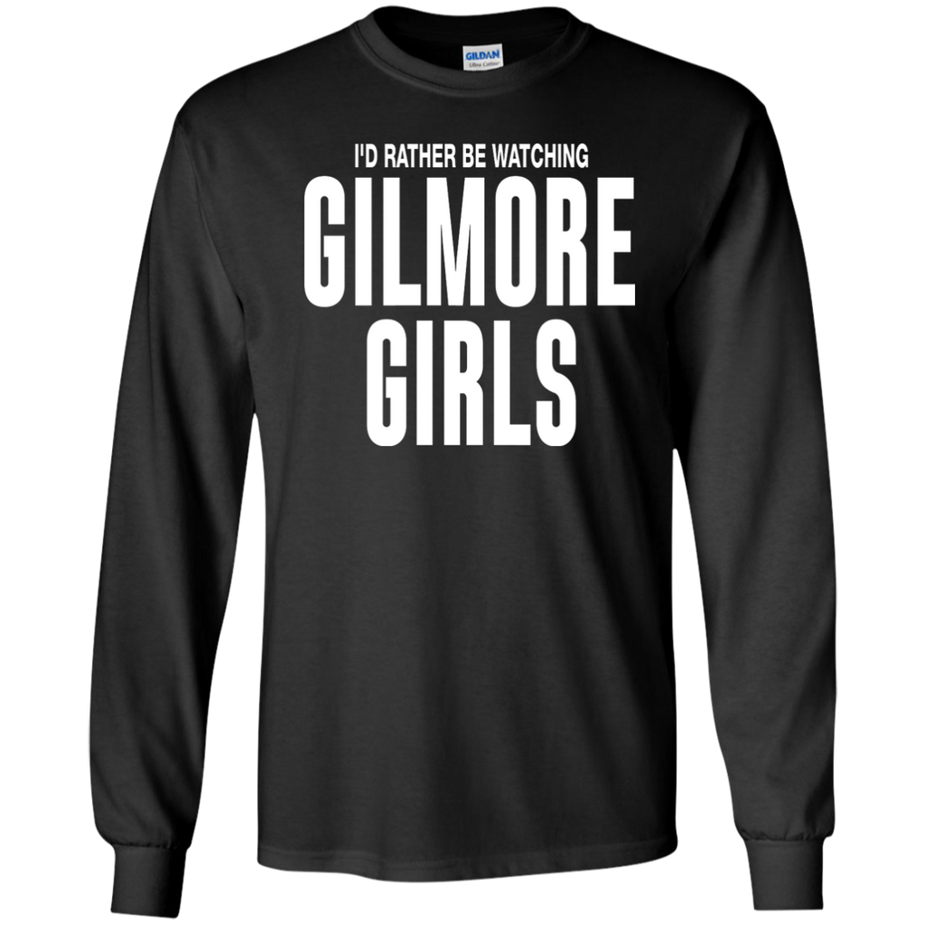 i'd rather be watching gilmore girls T-Shirt
