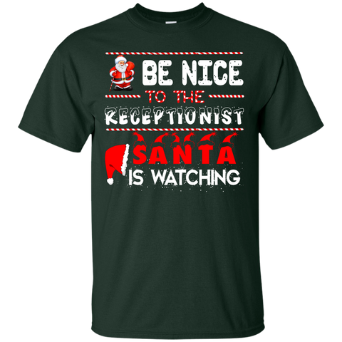 be nice to the receptionist santa is watching T-Shirt