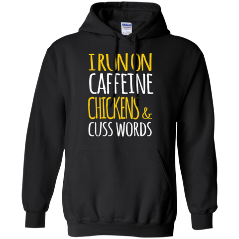 i run on caffeine chickens & cuss words T-Shirt