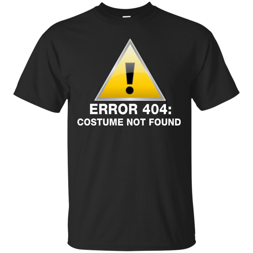 error 404: costume not found T-Shirt