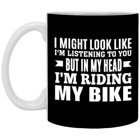 In My Head I'm Riding My Bike XP8434 11 oz. White Mug