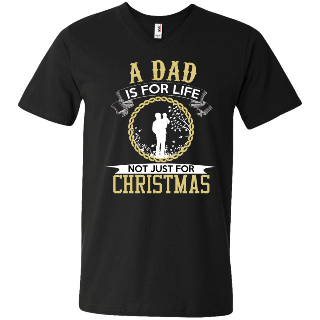 dad is for life not just for christmas - dad T-Shirt