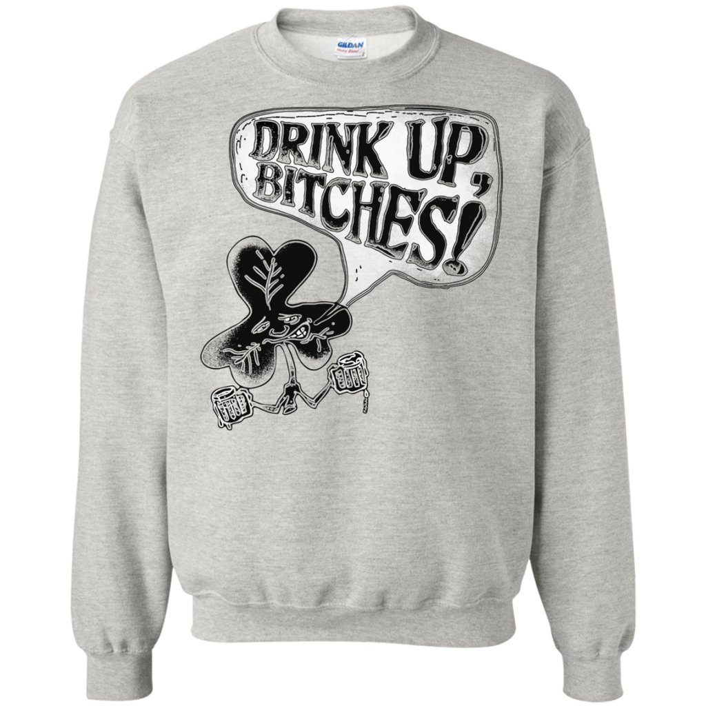 drink up bitches irish shamrock T-Shirt