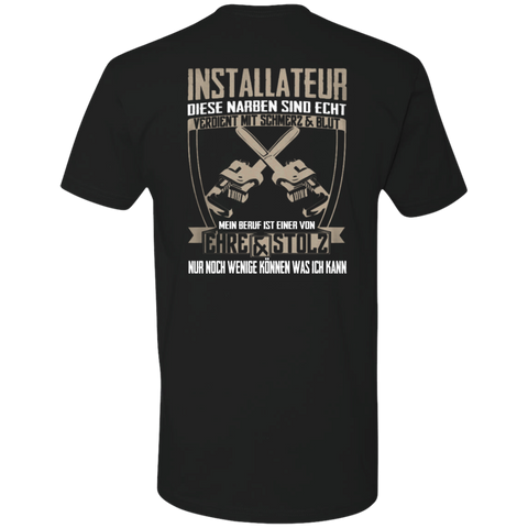 installateur diese narben sind echt verdient mit schmerz und blut T-Shirt