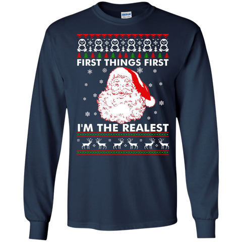 first thing first i'm the realest sweater, T-Shirt