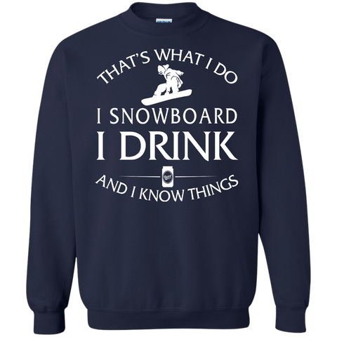 i snowboard, i drink and i know things T-Shirt