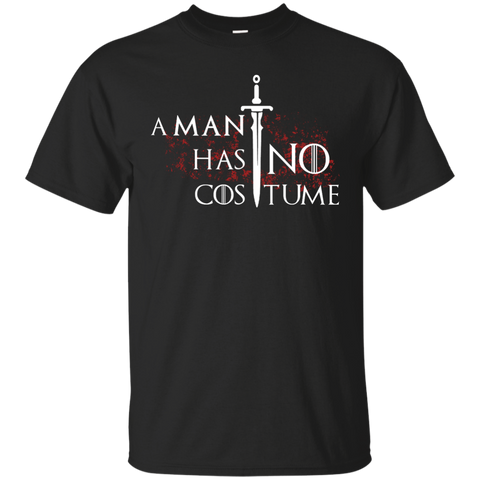 a man has no costume T-Shirt