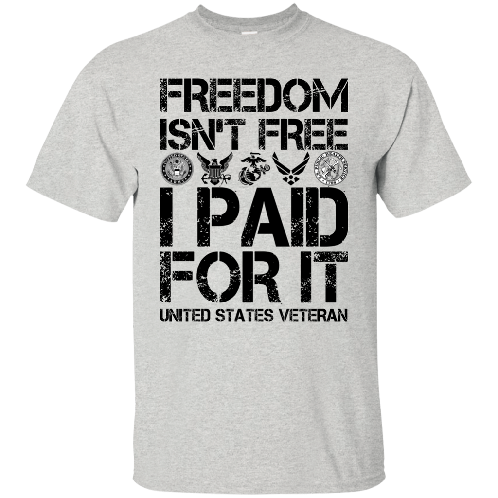 freedom is not free i paid for it T-Shirt