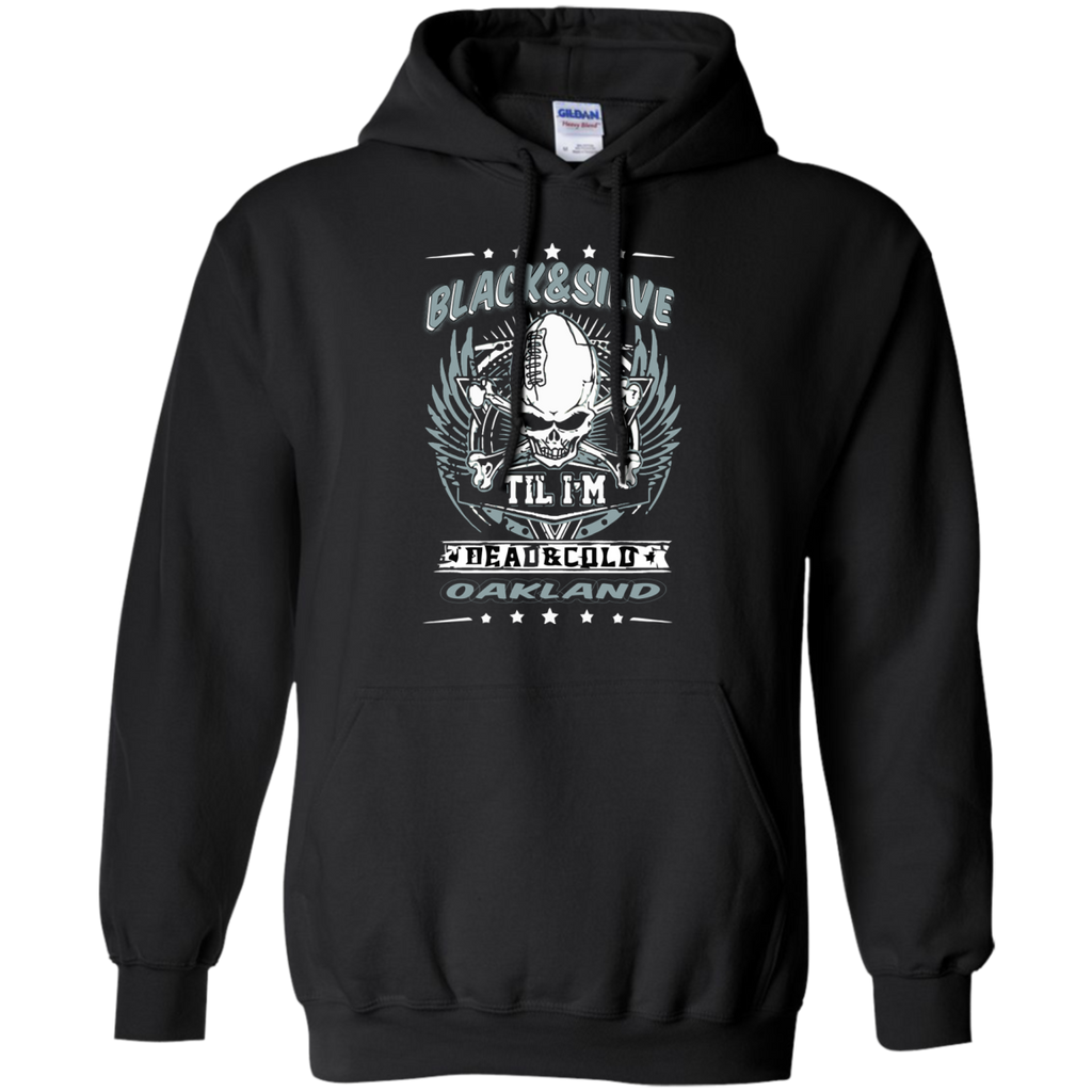 black and silver til i am dead and cold oakland T-Shirt