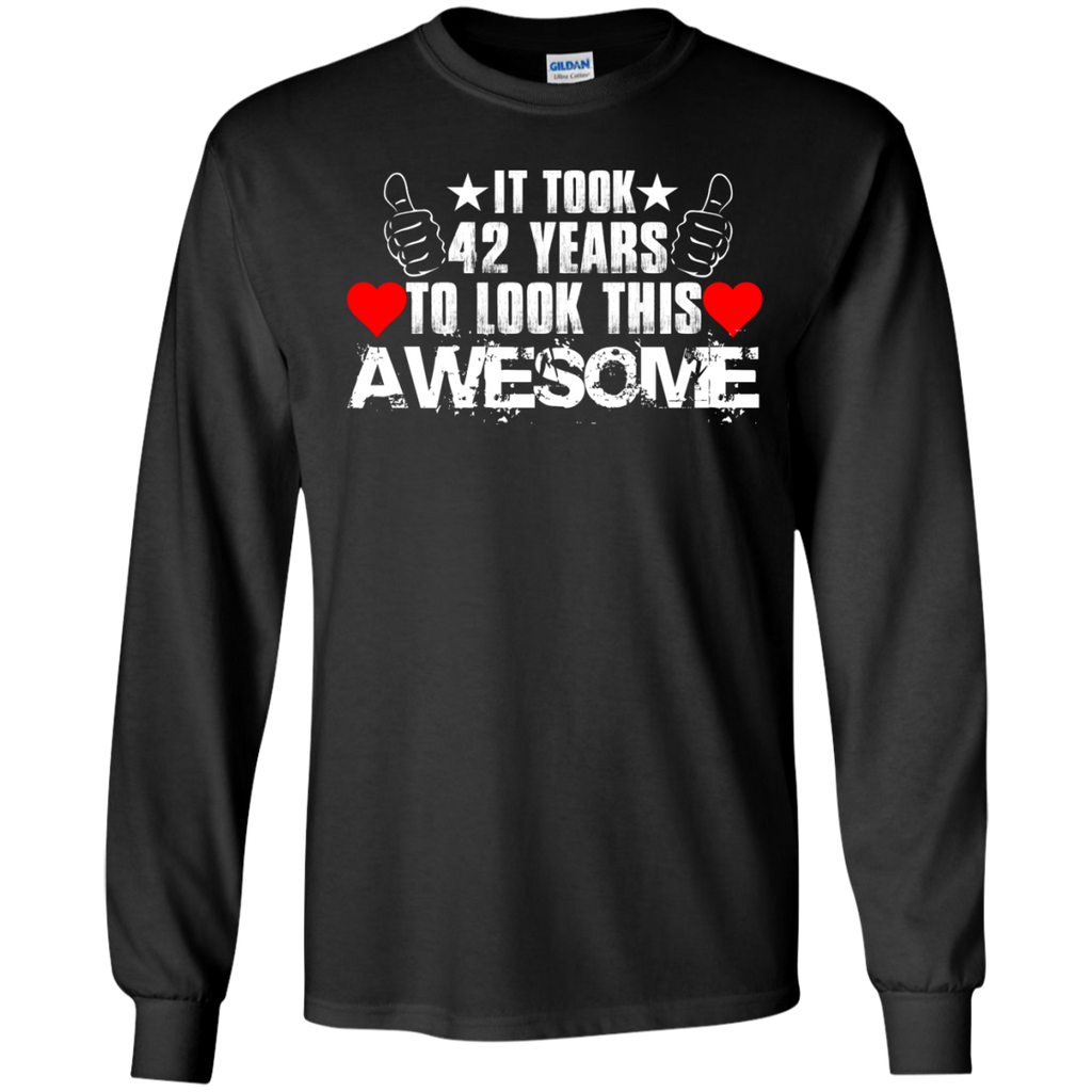 it took 42 years to look this awesome T-Shirt