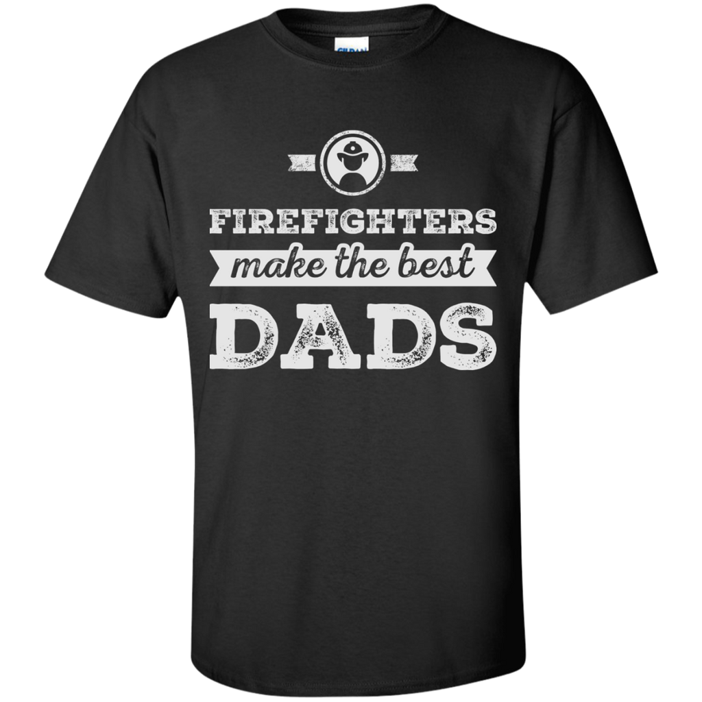 firefighter make the best dads 19 T-Shirt