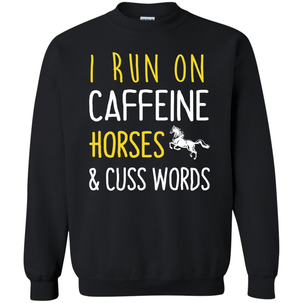i run on caffeine horses and cuss words T-Shirt