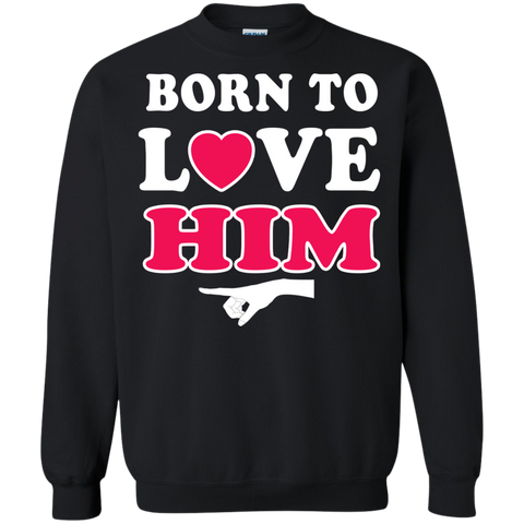 born to love him T-Shirt