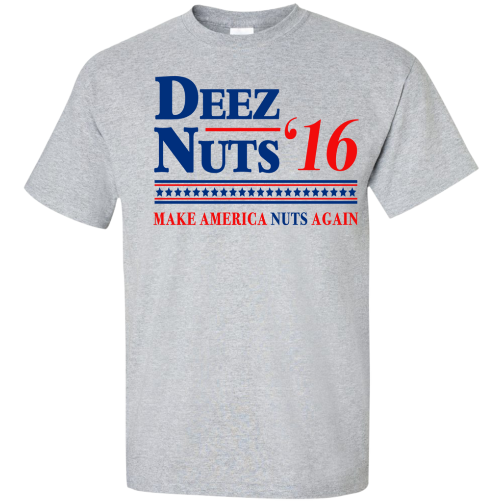 deez nuts for president T-Shirt