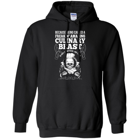 because being called a freakin amazing culinary  T-Shirt
