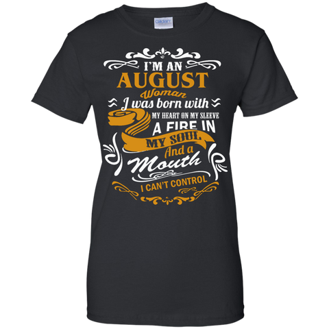 i'm an august woman i was born with my heart on my sleeve T-Shirt