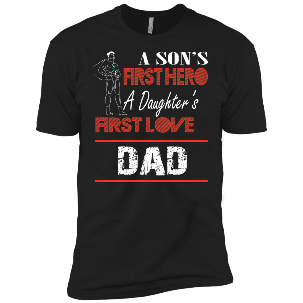 a son's first hero a daughter's first love dad T-Shirt