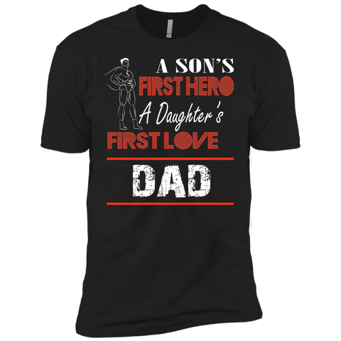 a son's first hero a daughter's first love dad T-Shirt