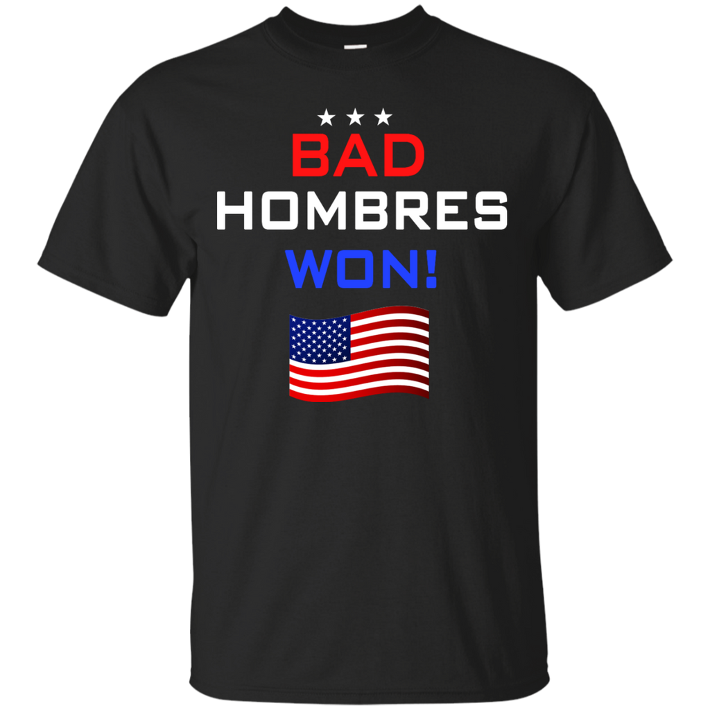 bad hombres won T-Shirt