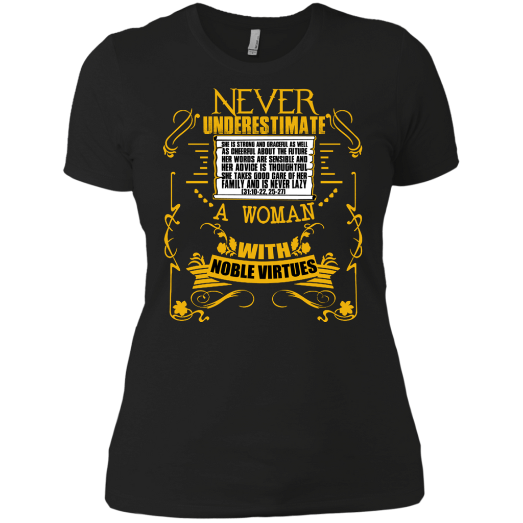 a woman with noble virtues T-Shirt