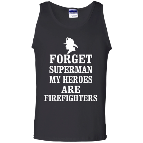 forget superman my heroes are firefighters T-Shirt