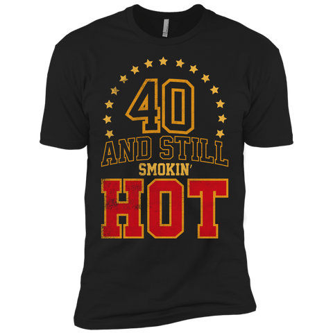 40 years old and still smokin' hot T-Shirt