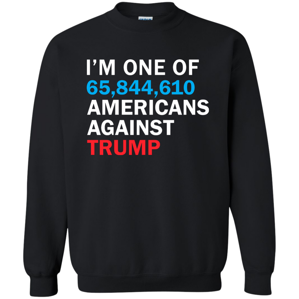 i'm one of 65,844,610 americans against trump T-Shirt