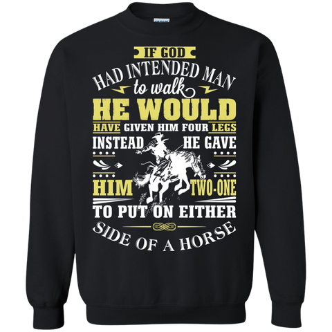 if god had intended man to walk T-Shirt