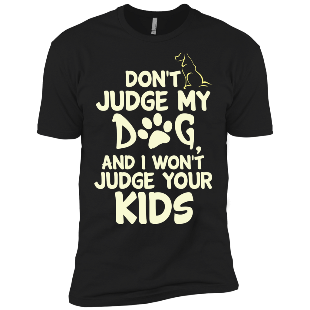 dont judge my dog and i wont judge your kids T-Shirt