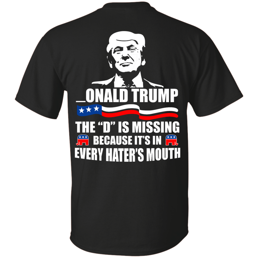 donald trump president 2016 - the d is missing - back version T-Shirt