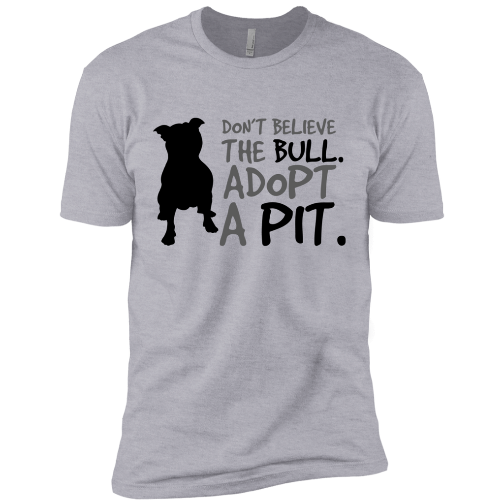 don't believe the bull. adopt a pit. T-Shirt