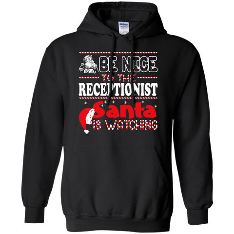 be nice to the receptionist santa is watching - christmas T-Shirt