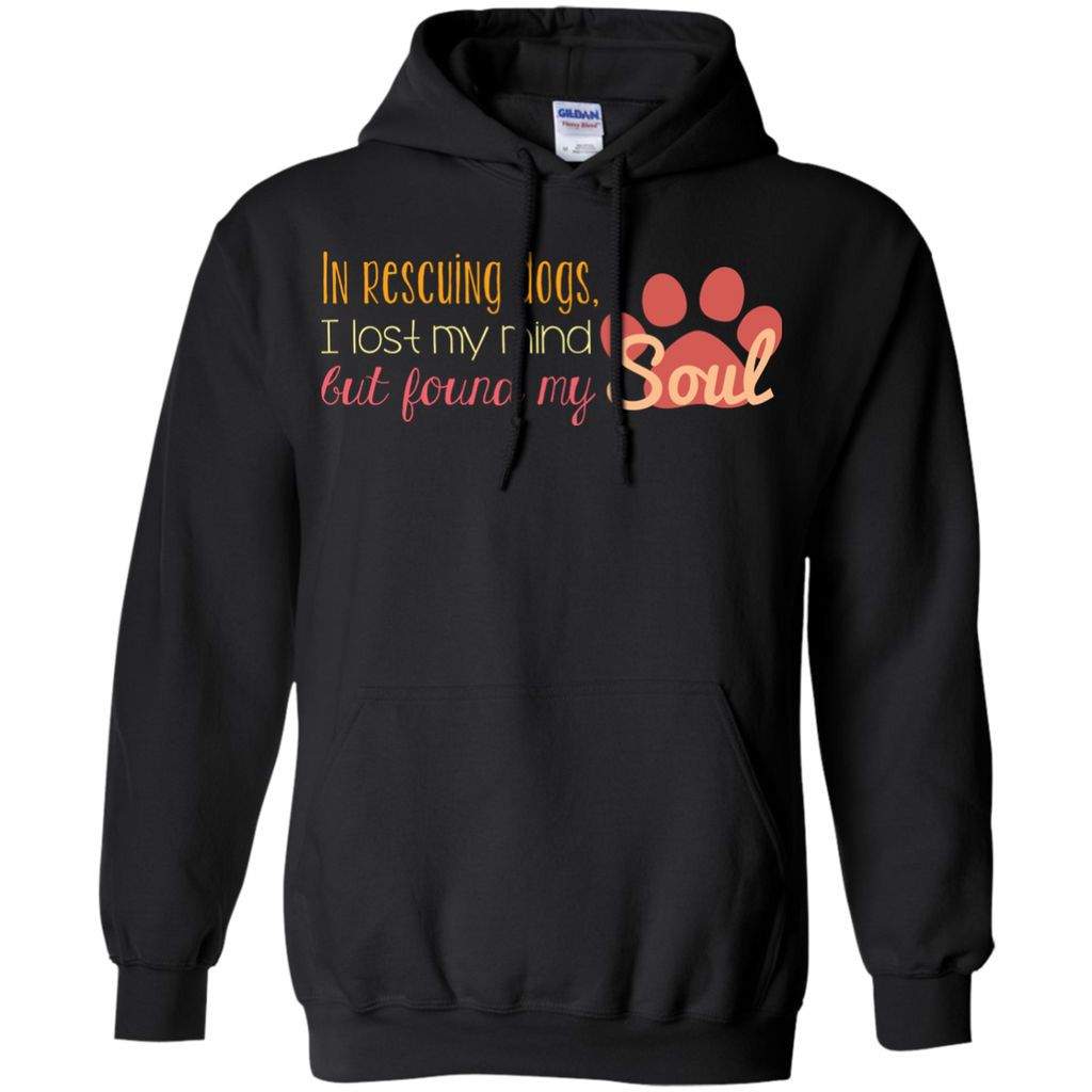 in rescuing dogs, i lost my mind but... T-Shirt