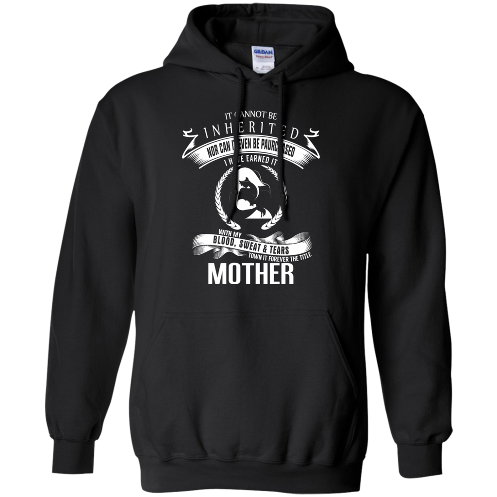 blood sweat tears i own it forever the title mother  T-Shirt
