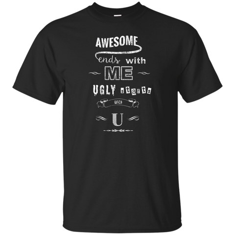 awesome starts with me, ugly starts with u holiday sweater T-Shirt