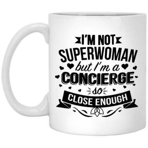 I'm Not Superwoman But I'm A Concierge XP8434 11 oz. White Mug