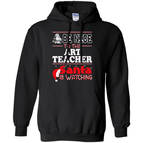 be nice to the art teacher santa is watching - christmas T-Shirt