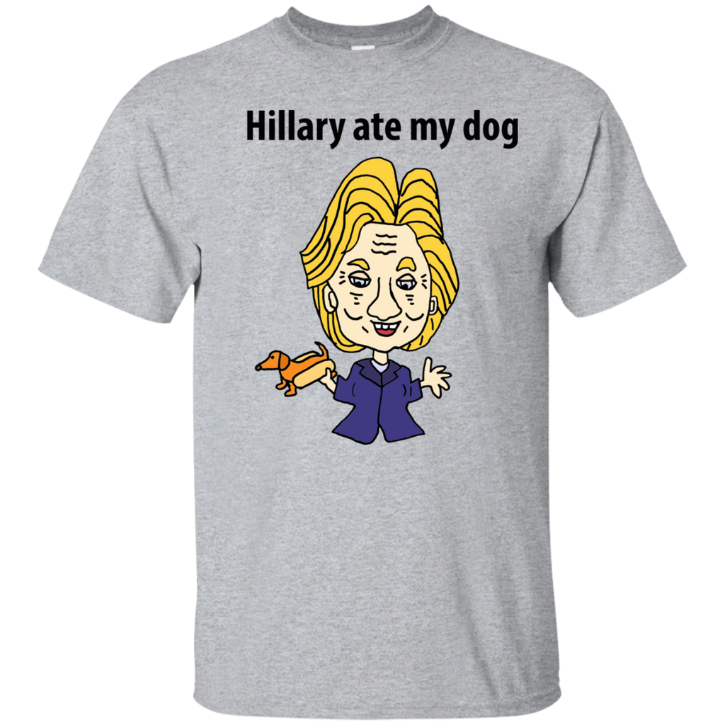 funny hillary ate my dog political cartoon sweatshirt T-Shirt