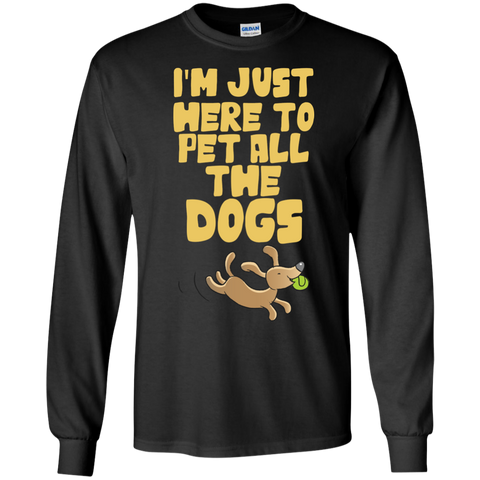 im just here to pet all the dogs T-Shirt