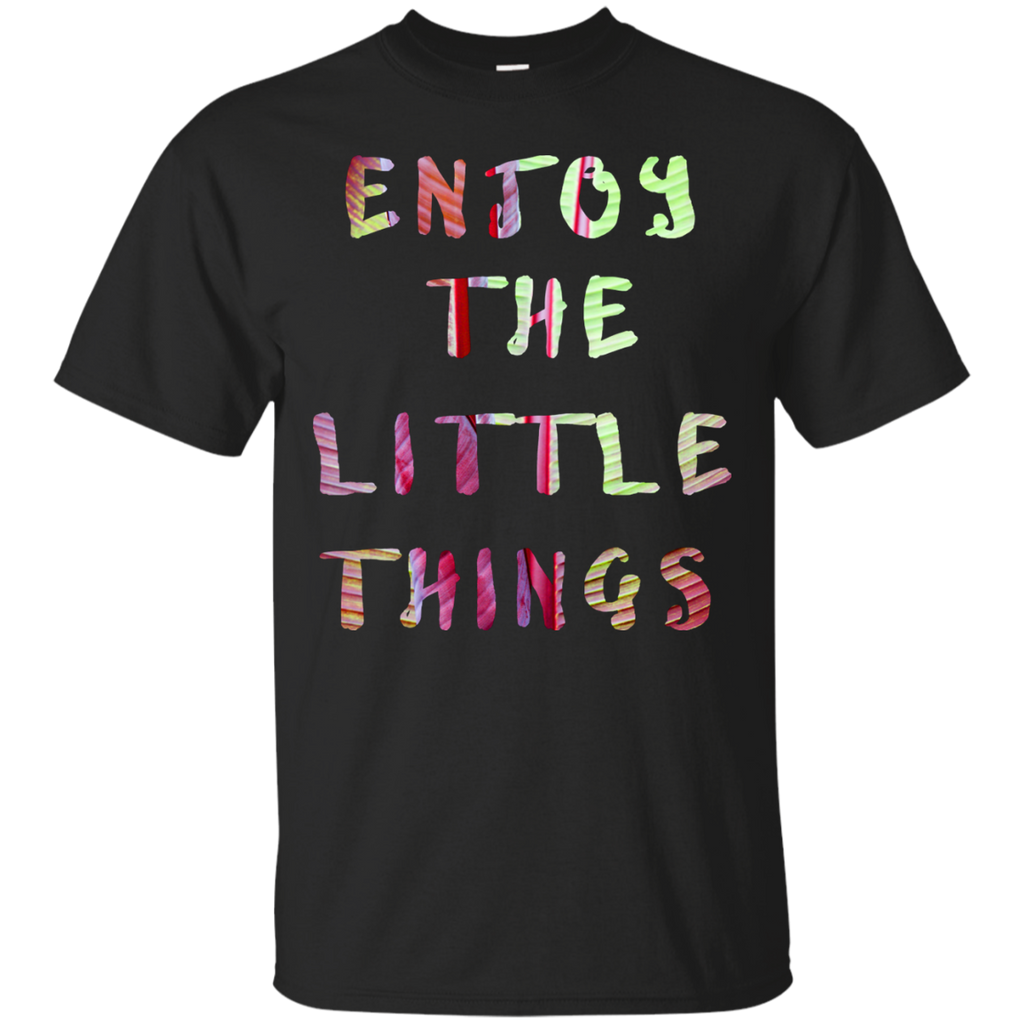 enjoy the little things T-Shirt