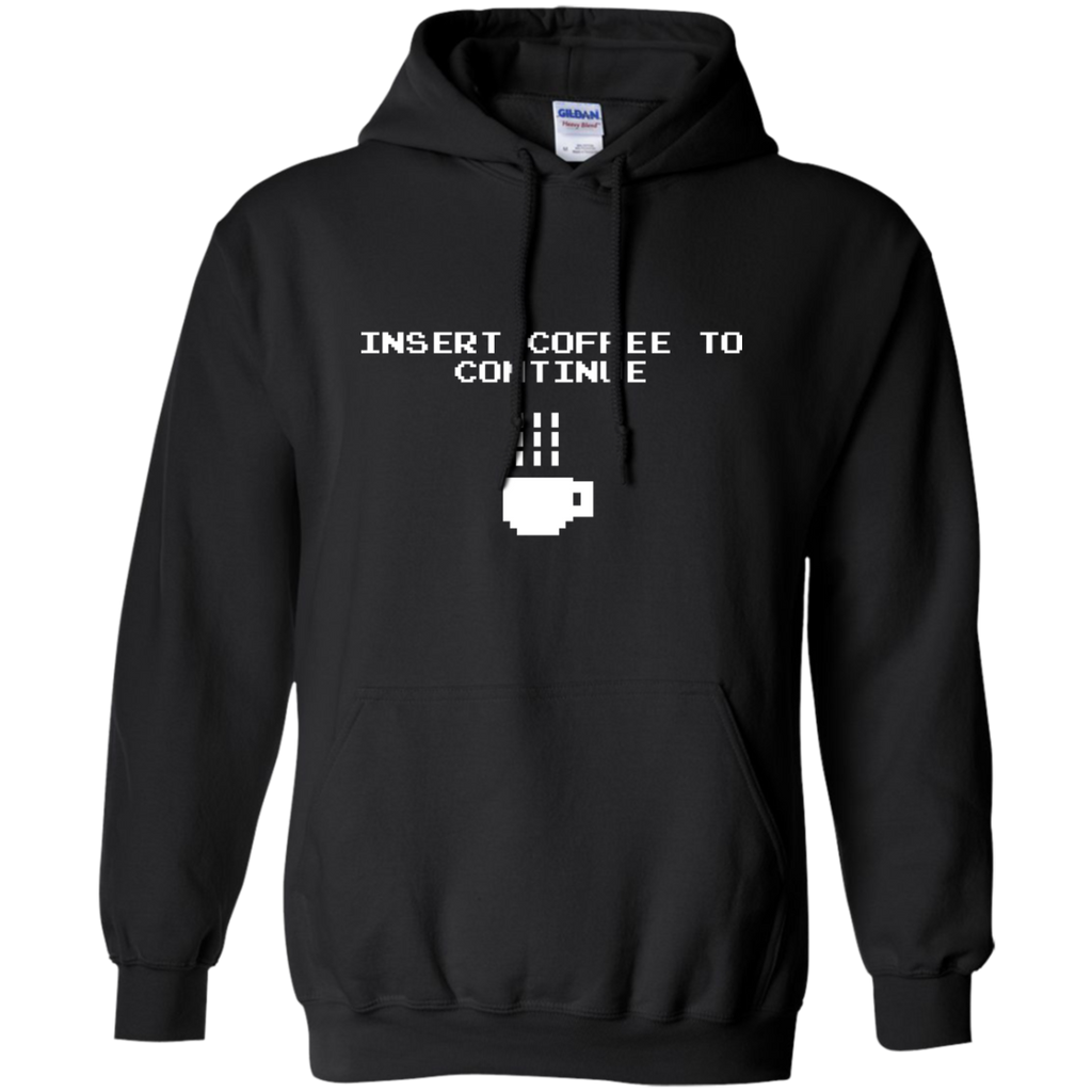 insert coffee to continue sweatshirt T-Shirt