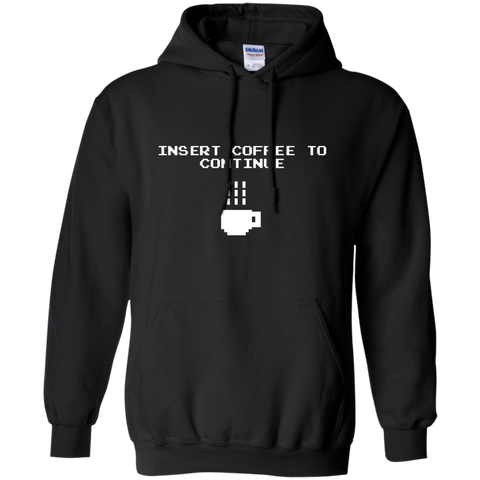 insert coffee to continue sweatshirt T-Shirt