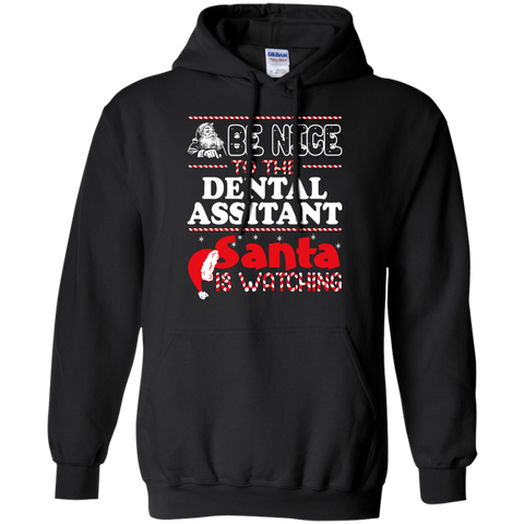 be nice to the dental assitant santa is watching - christmas T-Shirt